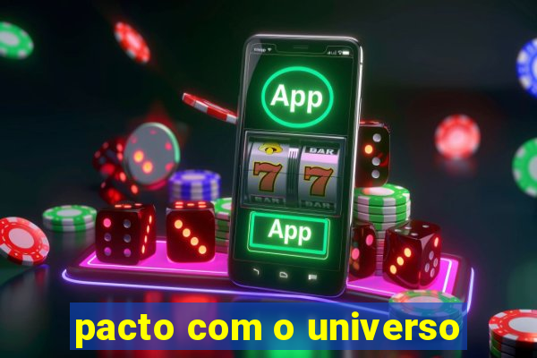 pacto com o universo